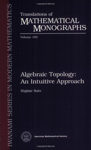 Algebraic Topology: An Intuitive Approach (Translations of Mathematical Monographs, Vol. 183)