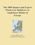 The 2009 Import and Export Market for Bulldozer or Angledozer Blades in Europe