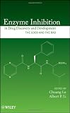 Enzyme Inhibition in Drug Discovery and Development: The Good and the Bad