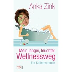 Mein langer feuchter Wellnessweg: Ein Selbstversuch