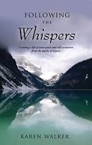 Following the Whispers by Karen Walker