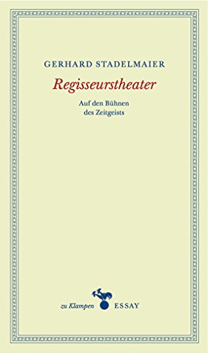 Regisseurstheater: Auf den Bühnen des Zeitgeistes (German Edition)