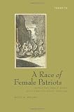 A Race Of Female Patriots: Women and Public Spirit on the British Stage, 1688-1745 (Transits: Literature, Thought & Culture, 1650-1850)