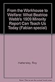 From the workhouse to welfare : what Beatrice Webb's 1909 Minority Report can teach us today