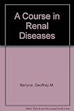A course in renal diseases