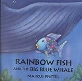 Rainbow Fish and the Big Blue Whale