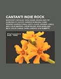Cantanti Indie Rock: Morrissey, Nathalie, Ryan Adams, Marina and the Diamonds, Pj Harvey, Andrew McMahon, Chino Moreno, Giorgio Canali, Duf