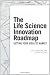 Image of The Life Science Innovation Roadmap: Bioscience Innovation Assessment, Planning, Strategy, Execution, and Implementation