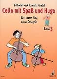 Cello mit Spa&szlig; und Hugo: Ein neuer Weg zum Cellospiel - Band 3 - Gerhard Mantel, Renate Mantel