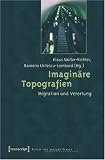 Produkt-Bild: Imagin&auml;re Topografien. Migration und Verortung