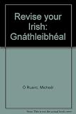 Revise your Irish : gnáthleibhéal