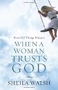 Beautiful Things Happen When a Woman Trusts God