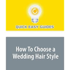 How To Choose a Wedding Hair Style