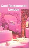 London (Cool Restaurants) (Cool Restaurants)
