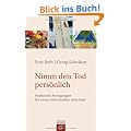 Nimm den Tod pers�nlich: Praktische Anregungen f�r einen individuellen Abschied