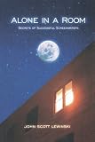 Alone in a Room: The Secrets of Professional Screenwriters