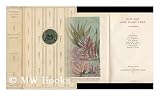 Old and New Plant Lore; a Symposium, by Agnes Chase, A. S. Hitchcock, Earl S. Johnston, J. H. Kempton, Ellsworth P. Killip, Daniel T. MacDougal, Albert Mann, William R. Maxon ...