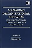 Managing organizational behaviour : individuals, teams, organization and management