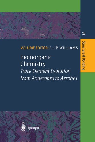 Bioinorganic Chemistry: Trace Element Evolution from Anaerobes to Aerobes (Structure and Bonding)