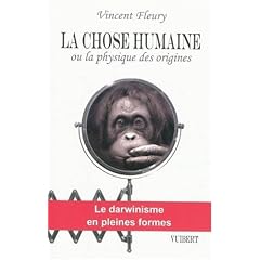 La chose humaine : Ou La physique des origines