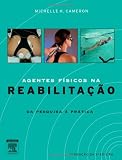 Agentes Fisicos Em Reabilitacao - Da Pesquisa a Pratica (Portuguese Text)