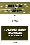 Clays And Clay Minerals In Natural And Synthetic Systems