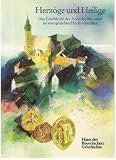 Produkt-Bild: Herz&ouml;ge und Heilige. Das Geschlecht der Andechs-Meranier im europ&auml;ischen Hochmittelalter