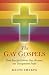 The Gay Gospels: Good News for Lesbian, Gay, Bisexual, and Transgendered People
