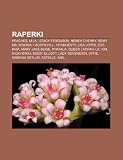 Raperki: Peaches, M.I.A., Stacy Ferguson, Neneh Cherry, Remy Ma, Wdowa, Lauryn Hill, Yo Majesty, Lisa Lopes, Eve, Khia, Mary Jane Blige (Polish Edition)