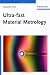 Ultra-fast Material Metrology