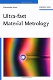 Ultra-fast Material Metrology