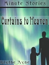 Click to Download Free Kindle Book -> Curtains to Heaven (Minute Stories)