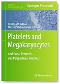 Platelets and Megakaryocytes: Volume 3, Additional Protocols and Perspectives (Methods in Molecular Biology)
