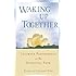 Waking Up Together: Intimate Partnership on the Spiritual Path
