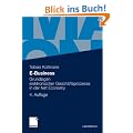 E-Business: Grundlagen Elektronischer Gesch�ftsprozesse in der Net Economy (German Edition)