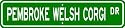 Pembroke Welsh Corgi STREET SIGN ~ High Quality Aluminum ~ Dog Lover