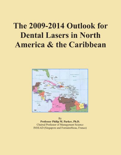 The 2009-2014 Outlook for Dental Lasers in North America & the Caribbean