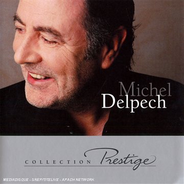 Michel Delpech - Prestige : Michel Delpech - Zortam Music