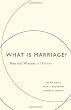 Image of What Is Marriage?: Man and Woman: A Defense