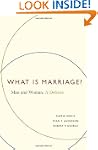 What Is Marriage?: Man and Woman: A D...