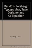 Karl-Erik Forsberg : typographer, type designer and calligrapher