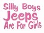 Silly Boys Jeeps Are For Girls Pink Car