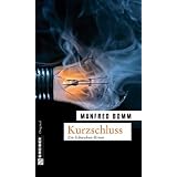 Kurzschluss: Der zehnte Fall f�r August H�berlevon "Manfred Bomm"