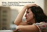 Abuse - Relationships That Scream Help Me! 25 Life-Sucking Secrets I Didn't Learn In Kindergarten