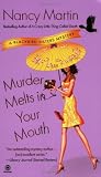 Murder Melts in Your Mouth: A Blackbird Sisters Mystery (Blackbird Sisters Mysteries)