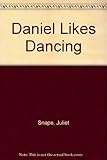 Daniel likes dancing