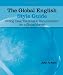 The Global English Style Guide: Writing Clear, Translatable Documentation for a Global Market