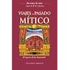 Viajes al pasado mitico (Spanish Edition) (Coleccion Cronicas de la Tierra)