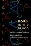 Born in the Blood: On Native American Translation (Native Literatures of the Americas)