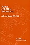North Carolina Headrights : A List of Names, 1663-1744